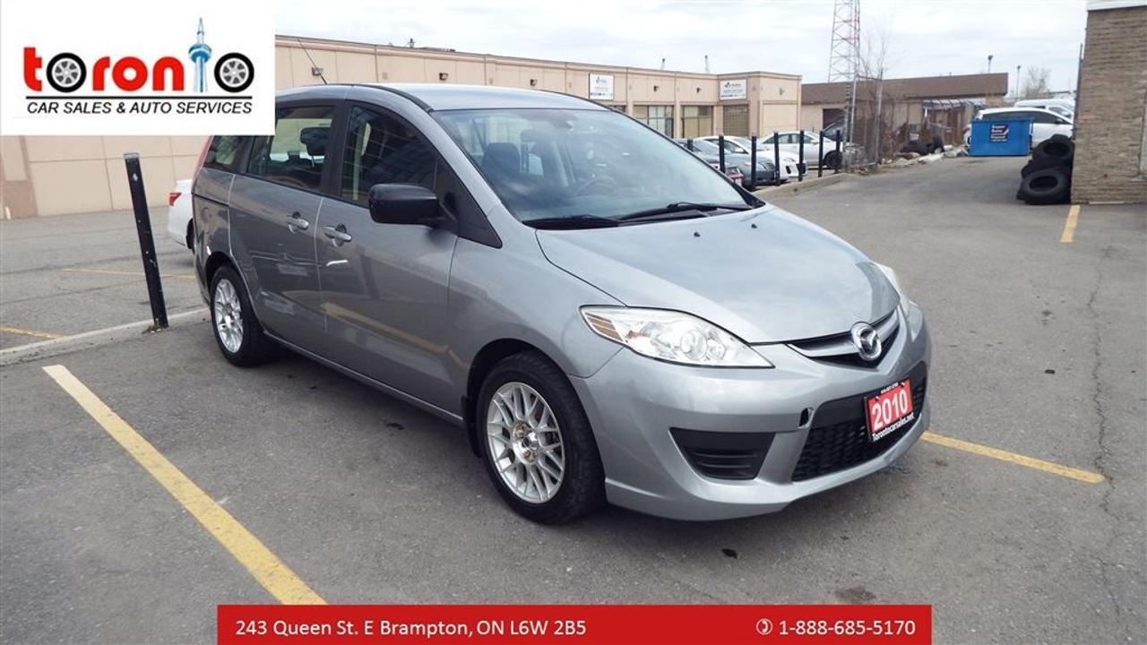 2010 MAZDA MAZDA5 GS/AUTOMATIC/ALLOY/AM/FM/CD PLAYER/CERTIFIED/EMISSION/ VERY CLEAN***$5499****    2 year power train warranty   *AUTO**POWER WINDOWS*POWER MIRRORS*POWER LOCK*    * Car Proof Report Available!   * Got a vehicle to trade? Drive it in and have our professional appraiser look at it!   * Financing available! Bad Credit? No Credit? Bankrupt? Well help you rebuild your credit!  * Low finance rates available! (Based on Credit rating and On Approved Credit)   * we also have financing options available starting @4.9% O.A.C  *All credits are approved, bad, Good, New!!!!    *please contact us for more info.  *BOOK A ROAD TEST CALL US @416-857-5700   *LOCATION @ 243 QUEEN ST E-BRAMPTON-ONT-L6W2B5  *www.autotrader.com/torontocarsales