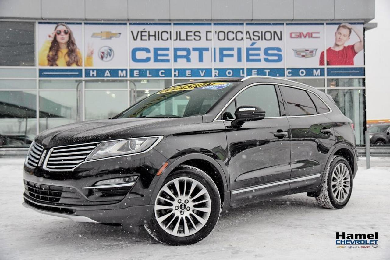 <a href=https://www.hamelchevrolet.ca/occasion/Lincoln-MKC-2015.html>https://www.hamelchevrolet.ca/occasion/Lincoln-MKC-2015.html</a>

CE VEHICULE EST COMME NEUF ET JAMAIS ACCIDENTÉ,  NOUS FAISONS DES FINANCEMENT SUR PLACE POUR LES 1ERE, 2EME ET 3EME CHANCE AU CREDIT, AUCUN CAS REFUSÉ !  NOUS SOMMES OUVERT LE SAMEDI DE 9H A 17H, HAMEL CHEVROLET: MOINS CHER POINT FINAL !