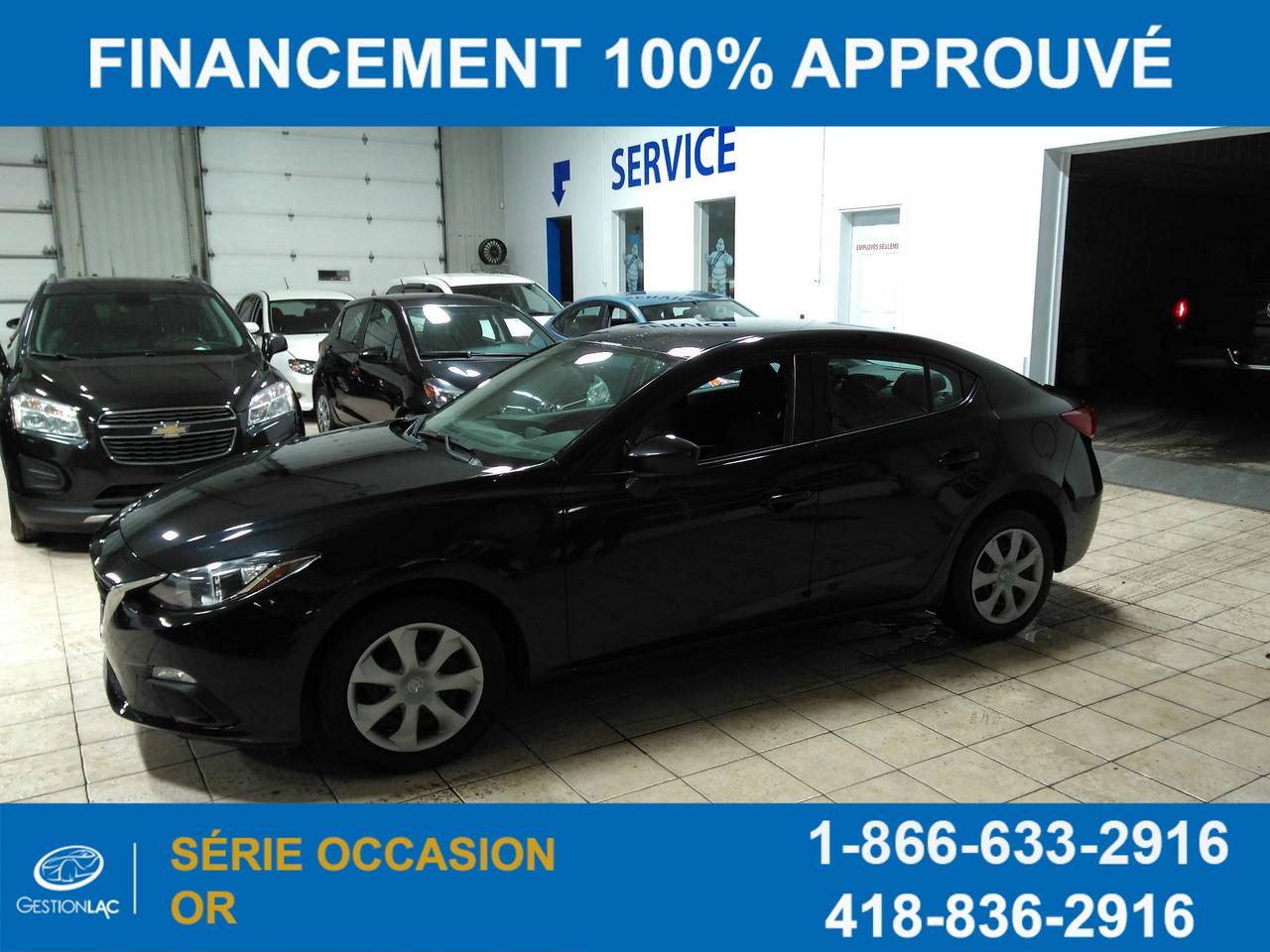 <a href=https://www.gestionlac.com/occasion/Mazda-3-2015.html>https://www.gestionlac.com/occasion/Mazda-3-2015.html</a>

MAZDA 3 2015, BERLINE IMPECCABLE , GARANTIE , **AUCUN FRAIS DE PRÉPARATION OU FRAIS CACHÉ , VÉHICULE EST IMPECCABLE, FINANCEMENT DISPONIBLE AU MEILLEUR TAUX DU MARCHÉ,MEILLEUR PRIX POUR VOTRE ECHANGE ,NOUS BATTONS TOUS LES PROPOSITIONS DE LA COMPÉTITION , VENTE AU 418-836-2916 OU TEXTO 418-564-7644;