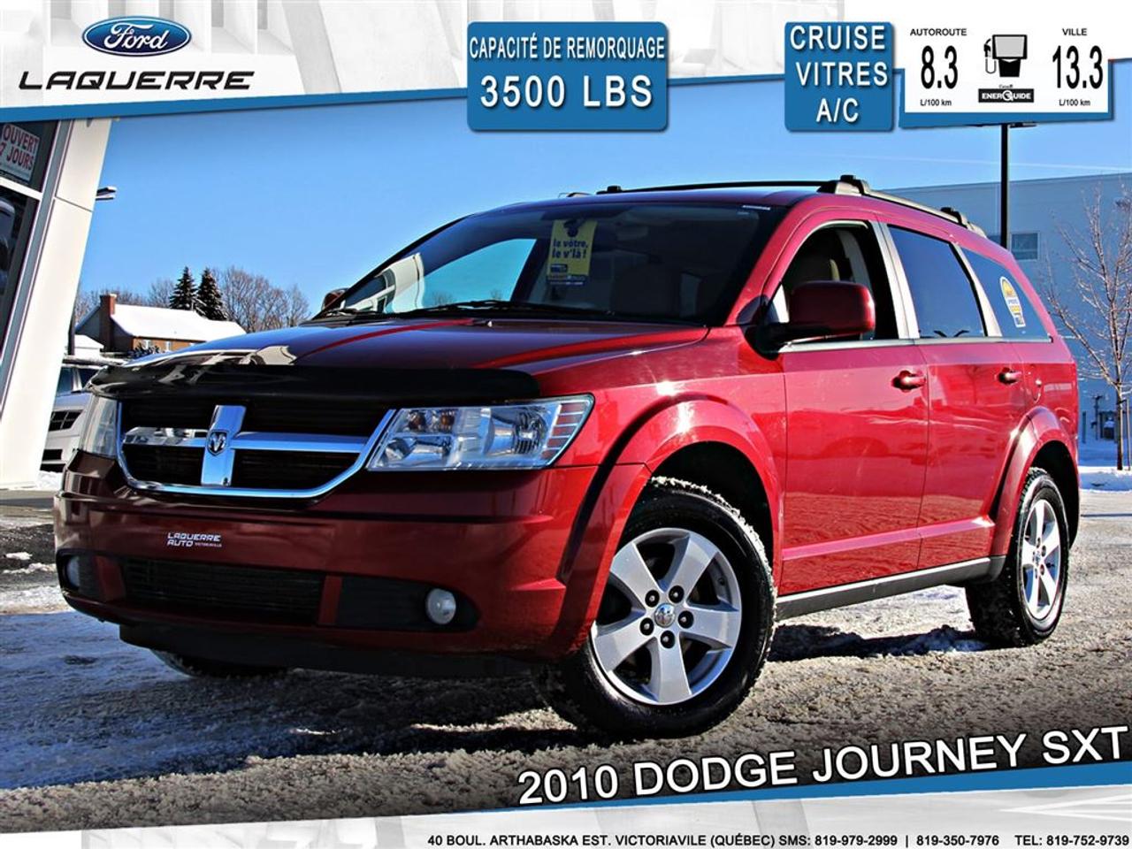 <a href=https://www.laquerreford.com/occasion/Dodge-Journey-2010.html>https://www.laquerreford.com/occasion/Dodge-Journey-2010.html</a>

VÉHICULE JAMAIS ACCIDENTÉ !!  - PNBV : 2314  - TAILLE DORIGINE DES PNEUS : 225/65 R17  - MOTEUR DE 3.5L  - CAPACITÉ DE REMORQUAGE : 3 500 LBS    - VITRES ÉLECTRIQUES  - MIROIRS ÉLECTRIQUES / CHAUFFANTS  - PHARES AUTOMATIQUES  - CONNECTIVITÉ BLUETOOTH  - RÉGULATEUR DE VITESSE  - CLIMATISATION  - RADIO CD / SATELLITE  - PRISE AUXILIAIRE / 12 VOLTS    **** LAQUERRE AUTO, LE PLUS GROS INVENTAIRE DE VÉHICULES DOCCASION DES BOIS-FRANCS *** 1ÈRE, 2IÈME ET 3IÈME CHANCE AU CRÉDIT **** TAUX DINTÉRÊT À PARTIR DE 3.99% **** LIVRAISON LE JOUR MÊME **** NOUS LIVRONS PARTOUT AU QUEBEC **** CONTACTEZ NOUS PAR TÉLÉPHONE : 1-866-928-7165 OU PAR TEXTO 1-819-350-7976 / 1-819-266-8084 ****