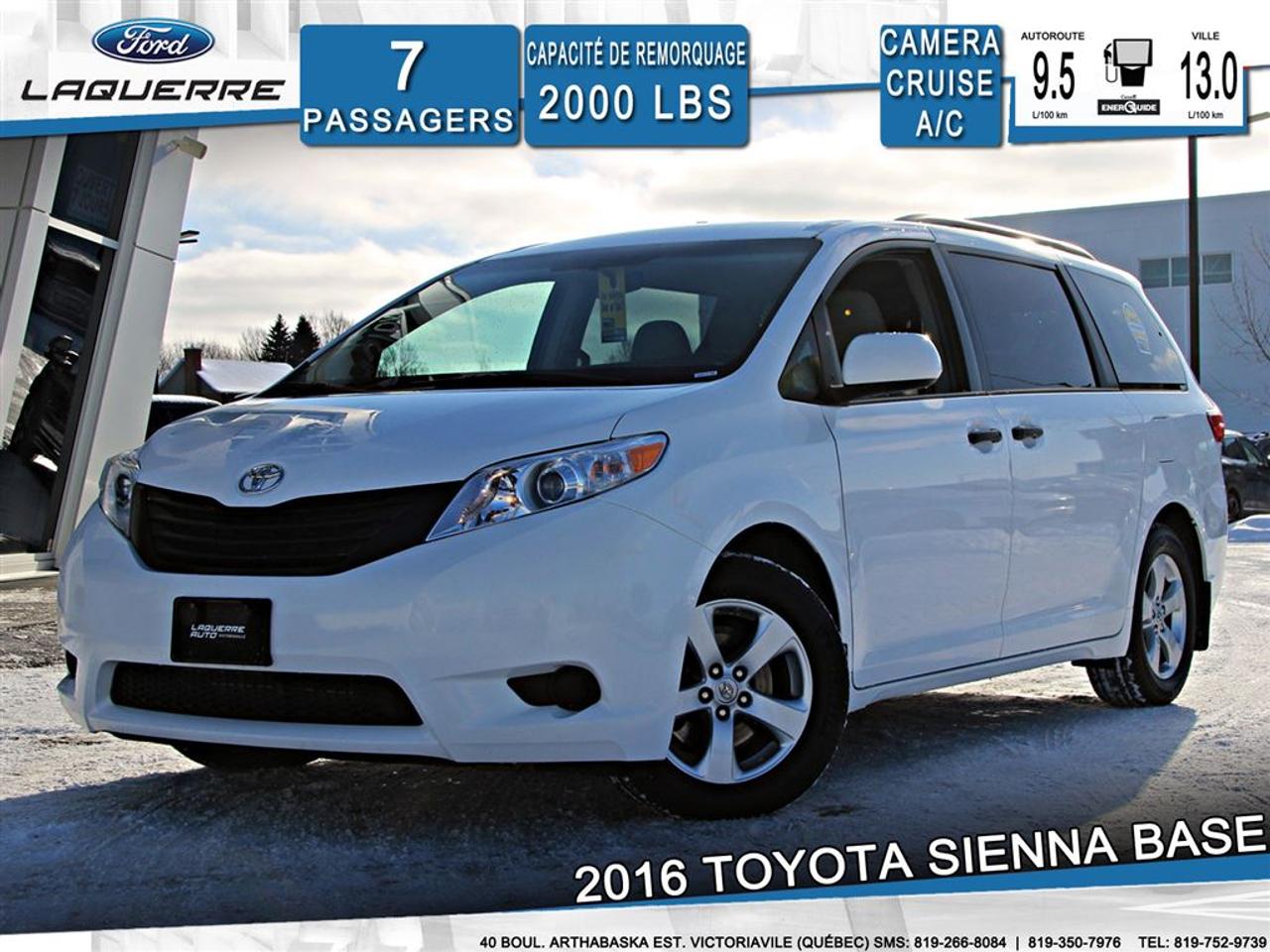 <a href=https://www.laquerreford.com/occasion/Toyota-Sienna-2016.html>https://www.laquerreford.com/occasion/Toyota-Sienna-2016.html</a>

VÉHICULE JAMAIS ACCIDENTÉ !!  - PNBV : 2715  - TAILLE DORIGINE DES PNEUS : 235/60 R17  - MOTEUR DE 3.5L  - CAPACITÉ DE REMORQUAGE : 2 000 LBS    - VITRES ÉLECTRIQUES  - MIROIRS ÉLECTRIQUES / CHAUFFANTS  - PHARES AUTOMATIQUES  - COMMANDES AU VOLANT  - COMMANDES VOCALES  - CONNECTIVITÉ BLUETOOTH  - RÉGULATEUR DE VITESSE  - SYSTÈME ANTIPATINAGE  - CAMERA DE RECUL  - CLIMATISATION 3 ZONES  - RADIO CD   - RÉGULATEUR DE TEMPÉRATURE AUTOMATIQUE  - PRISE USB / AUXILIAIRE / 12 VOLTS    **** LAQUERRE AUTO, LE PLUS GROS INVENTAIRE DE VÉHICULES DOCCASION DES BOIS-FRANCS *** 1ÈRE, 2IÈME ET 3IÈME CHANCE AU CRÉDIT **** TAUX DINTÉRÊT À PARTIR DE 3.99% **** LIVRAISON LE JOUR MÊME **** NOUS LIVRONS PARTOUT AU QUEBEC **** CONTACTEZ NOUS PAR TÉLÉPHONE : 1-866-928-7165 OU PAR TEXTO 1-819-350-7976 / 1-819-266-8084 ****