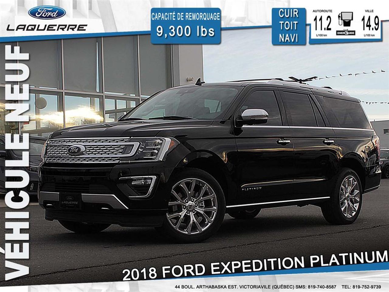<a href=https://www.laquerreford.com/occasion/Ford-Expedition-2018.html>https://www.laquerreford.com/occasion/Ford-Expedition-2018.html</a>

***# 18097 ***         PRIX DE DÉTAIL DE 88,589.00$ INCLUANT TOUTES CES OPTIONS.  PNEU HIVER 22 INCLUS DANS LE PRIX!        GROUPE DEQUIPEMENTS 600A    EQUIPEMENTS EN OPTION/AUTRE    ANNEE-MODELE 2018    TAXE DACCISE FEDERALE 100.00    .JANTES DE 22PO EN ALU POLI     .285/45R22 FN T/S    FAUT. CAP. AR. REP. ELEC. E/Z 800.00    EMISSIONS 50 ETATS NO CHARGE    ALL WTHR LINERS 1ST/2RND ROWS 150.00    ENS DE REMORQUAGE SERVICE DUR 1,400.00    .PONT GLISSEMENT LIMITE 3,73        TRANSPORT ET PREPARATION INCLUS, TAXE EN SUS.