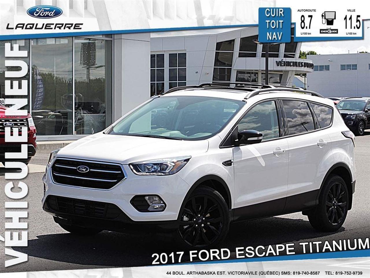 <a href=https://www.laquerreford.com/occasion/Ford-Escape-2017.html>https://www.laquerreford.com/occasion/Ford-Escape-2017.html</a>

17657 LE FORD ESCAPE 2017 ÉLÈVE SON STYLE AUDACIEUX DUN CRAN AVEC SA NOUVELLE CONCEPTION GRAPHIQUE EXTÉRIEURE ET VA DE LAVANT AVEC DES AMÉLIORATIONS DES COMMODITÉS DU CONDUCTEUR ET DU PASSAGER. UNE CALANDRE PLUS AUDACIEUSE, UN CAPOT SCULPTÉ ET UNE ALLURE SPORTIVE.        PLUS DE 7,127.00$ DE RABAIS SUR UN VÉHICULE NEUF    SIMPLEMENT LE MOINS CHER AU QUÉBEC, PLUSIEURS EN INVENTAIRE.    PRIX DE DÉTAIL DE 42439,00$ INCLUANT TOUTES CES OPTIONS.        GROUPE DEQUIPEMENT 300A        EQUIPEMENT EN OPTION/AUTRE    BLANC PLATINE MET 3 COUCHES 550.00    PNEUS 235/45R19 FN T/S    TAPIS TOUTES SAISONS 150.00    PREAMENAGEMENT REMORQ CATII 500.00    BARRES TRANSVERSALES TOIT NOIR 150.00    ENSEMBLE TOURISME 2,000.00    .TOIT OUVRANT TRANSP 2 PANNEAUX    .SYST NAVIGATION A COMM VOCALE    ENSEMBLE DECOR SPORT TITANIUM 1,200.00    .BRANCARDS DE PAVILLON NOIRS    .JANTE 19PO ALU PEINT NOIR HT    BAQUETS GARNIS DE CUIR PARTIEL        TRANSPORT ET PREPARATION INCLUS, BASÉ SUR UN FINANCEMENT DE 96 MOIS, TAUX DINTÉRÊT DE 4.99%, TAXES EN SUS, SOUS APPROBATION DU CRÉDIT. FRAIS DE CREDIT DE 7,459.07$ INCLUS! OBLIGATION TOTALE DE 42,862.56$! RABAIS 1,000.00$ VUS INCLUS.