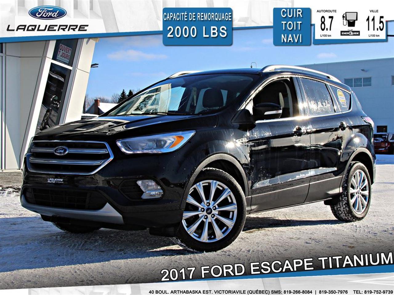 <a href=https://www.laquerreford.com/occasion/Ford-Escape-2017.html>https://www.laquerreford.com/occasion/Ford-Escape-2017.html</a>

VÉHICULE JAMAIS ACCIDENTÉ !!    - ENTIÈREMENT ÉQUIPÉ !!    - PNBV : 2195    - TAILLE DORIGINE DES PNEUS : 235/50 R18    - MOTEUR DE 2.0    - CAPACITÉ DE REMORQUAGE : 2 000 LBS        - VERROUILLAGE DES PORTES PAR CODE    - VITRES ÉLECTRIQUES    - MIROIRS ÉLECTRIQUES / CHAUFFANTS    - PHARES AUTOMATIQUES    - COMMANDES AU VOLANT    - COMMANDES VOCALES    - CONNECTIVITÉ BLUETOOTH    - RÉGULATEUR DE VITESSE    - SYSTÈME ANTIPATINAGE    - NAVIGATION    - CAMERA DE RECUL    - SONAR DE RECUL ET CAPTEURS DANGLES MORTS    - CLIMATISATION 2 ZONES    - SIÈGES ÉLECTRIQUES / CHAUFFANTS / MÉMOIRE    - TOIT PANORAMIQUE    - HAYON ÉLECTRIQUE    - VOLANT GAINÉ DE CUIR / CHAUFFANT    - RADIO CD / SATELLITE    - RÉGULATEUR DE TEMPÉRATURE AUTOMATIQUE    - PUSH START BUTTON    - SÉLECTEUR DE VITESSES AU VOLANT    - PRISE USB / AUXILIAIRE / 12 VOLTS        **** LAQUERRE AUTO, LE PLUS GROS INVENTAIRE DE VÉHICULES DOCCASION DES BOIS-FRANCS *** 1ÈRE, 2IÈME ET 3IÈME CHANCE AU CRÉDIT **** TAUX DINTÉRÊT À PARTIR DE 3.99% **** LIVRAISON LE JOUR MÊME **** NOUS LIVRONS PARTOUT AU QUEBEC **** CONTACTEZ NOUS PAR TÉLÉPHONE : 1-866-928-7165 OU PAR TEXTO 1-819-350-7976 / 1-819-266-8084 ****