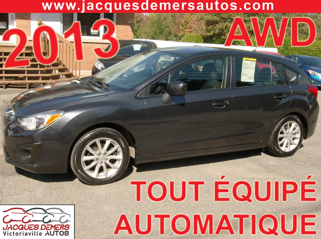 <a href=https://www.jacquesdemersautos.com/occasion/Subaru-Impreza-2013.html>https://www.jacquesdemersautos.com/occasion/Subaru-Impreza-2013.html</a>

Subaru Impreza TOURING HAYON 2013, AUTOMATIQUE + TOUT ÉQUIPÉ! TRÈS PROPRE! Jantes dalliage (MAGS), air climatisé, sièges chauffants, bluetooth (téléphone mains libres), cruise control, rétroviseurs électriques, vitres électriques, serrures électriques, télédévérouillage, prise USB et auxiliaire audio, volant télescopique, contrôle audio sur le volant et beaucoup plus!! AWD TRACTION INTÉGRALE! Mécanique en excellente condition! Véhicule inspecté et garanti! ******************************************************************************** FINANCEMENT directement sur place! TAUX DINTÉRÊTS TRÈS AVANTAGEUX! ----- CHANGEMENT DHUILE ET MISE À LORDRE EFFECTUÉS SUR TOUS NOS VÉHICULES! ** Aucun frais cachés! ** OUVERT DEPUIS PLUS DE 35 ANS! ** ASSISTANCE ROUTIÈRE INLUSE SUR TOUS NOS VÉHICULES! ** SERVICE TRANSPARENT!! PAS DE FAUSSES PROMESSES!! Ici, vous faites affaire directement avec les propriétaires avant la vente et après la vente! ******************************************************************************** Nous sommes situés au Centre-du-Québec à 1h de Québec, 1h de Sherbrooke, 30 minutes de Trois-Rivières et 1h30 de Montréal ----- NOS VÉHICULES SONT INSPECTÉS, MIS EN ORDRE ET GARANTIS! ----- Centre de lautomobile complet (Mécanique, carrosserie, pare-brise) en mesure doffrir à tous ses clients un service personnalisé et de grande qualité! ******************************************************************************** SERVICE APRÈS-VENTE HORS PAIR! ----- Véhicules récents avec bas kilométrage aux meilleurs prix! ----- EXTENSION DE GARANTIE DISPONIBLE! ----- La place digne de confiance dans la région des Bois-Francs depuis 1978! ** ENTREPRISE FAMILIALE ** ----- 1581 NOTRE-DAME OUEST, VICTORIAVILLE ----- Appelez-nous pour prendre rendez-vous! ----- Consultez notre inventaire en ligne sur le www.jacquesdemersautos.com ********************************************************************************