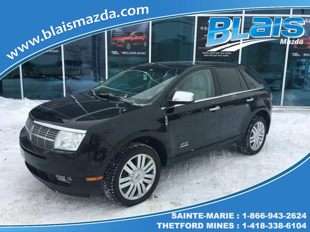 <a href=https://www.blaismazda.com/occasion/Lincoln-MKX-2010.html>https://www.blaismazda.com/occasion/Lincoln-MKX-2010.html</a>

Blais Mazda est reconnu pour la qualité et linspection minutieuse de ses véhicules.
Nous offrons un inventaire très varié pour tout les budgets à des taux de financement très avantageux.  
Nous sommes toujours à la recherche de véhicules doccasion, de toutes marques et modèles, passez nous voir pour une évaluation gratuite de votre véhicule.