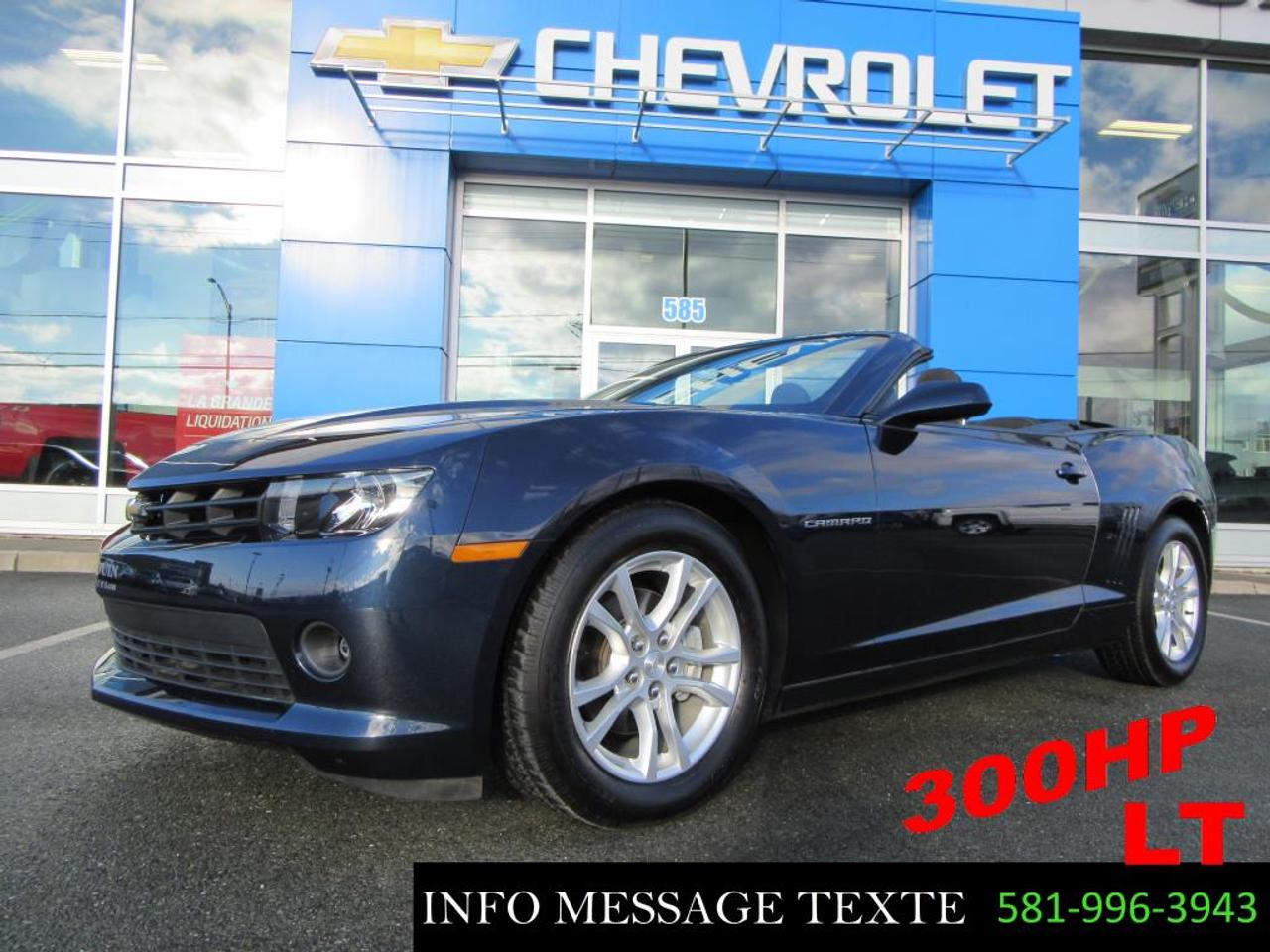 <a href=https://www.drouinetfreres.com/occasion/Chevrolet-Camaro-2015.html>https://www.drouinetfreres.com/occasion/Chevrolet-Camaro-2015.html</a>

TRES TRES BAS KILOMETRAGE, 300HP, VÉHICULE INSPECTÉ ET CERTIFIÉ, GARANTIE GM JUSQUAU 31 mars 2020, FINANCEMENT SUR PLACE AVEC TAUX TRES AVANTAGEUX. Contactez-nous par MESSAGE TEXTE au 581-996-3943, pour plus dinformation.