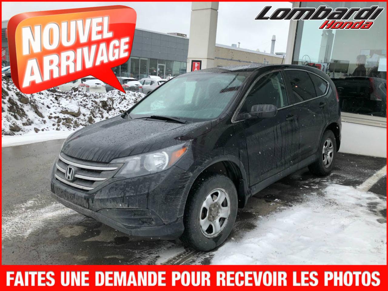 <a href=https://www.lombardihonda.com/occasion/Honda-CRV-2014.html>https://www.lombardihonda.com/occasion/Honda-CRV-2014.html</a>

CRV LX 2014 4X4
BLUETOOTH, CAMERA DE RECUL,A/C, COMMANDES AUDIO AU VOLANT ET BIEN PLUS 
** JAMAIS ACCIDENTÉ *
**FINANCEMENT RAPIDE ET FACILE **
* INSPECTÉ PAR NOS EXPERTS MÉCANICIENS, CERTIFIÉ **

LES VÉHICULES CERTIFIÉS HONDA (Les véhicules certifiés Honda doivent subir un examen approfondi qui comprend 100 points d inspection mécanique et d apparence par des techniciens formés en usine)
***NOUS DONNONS LE MAXIMUM POUR VOTRE ÉCHANGE*

Les véhicules d occasion Honda sont hautement recherchés grâce a la qualité, la durabilité et surtout la fiabilité exceptionnelles, sur lesquelles Honda a fondé sa réputation!
*PRENEZ RENDEZ VOUS POUR UN ESSAI ROUTIER!*
